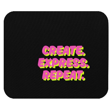 Discover Create. Express. Repeat. Creative Mouse Pads