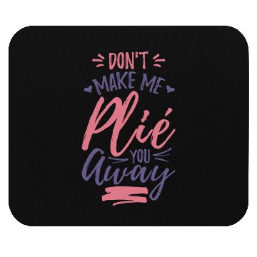 Discover Funny Ballet Joke Mouse Pads