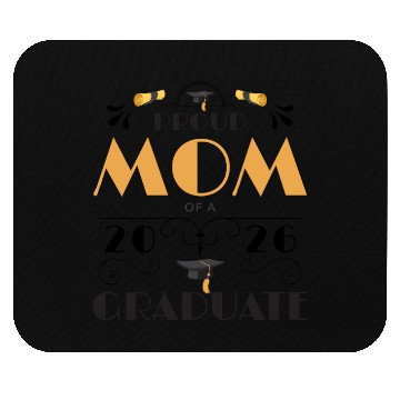 Discover Proud Mom Of A 2026 Graduate Senior Class Of 2026 Mouse Pads
