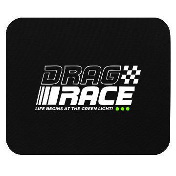 Discover Drag Race Life Begins At The Green Light Mouse Pads