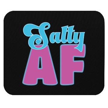 Discover Salty AF – Bold, Beachy, and Unapologetically Chil Mouse Pads