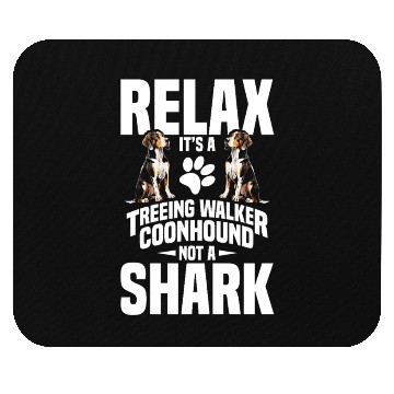 Discover Treeing Walker Coonhound Owner Puppy Relax It´s Mouse Pads