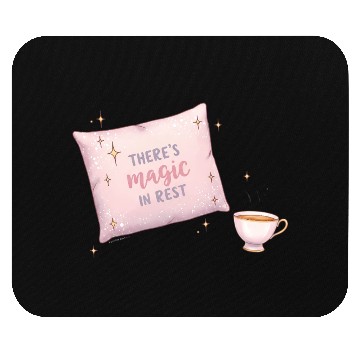 Discover There’s Magic in Rest Mouse Pads