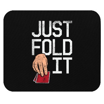 Discover Just Fold It Poker Vibe Mouse Pads