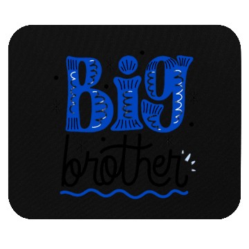 Discover Big brother Mouse Pads