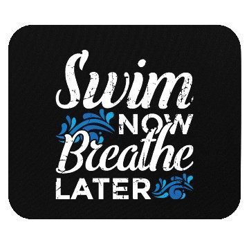 Discover Funny Swimming Saying Mouse Pads