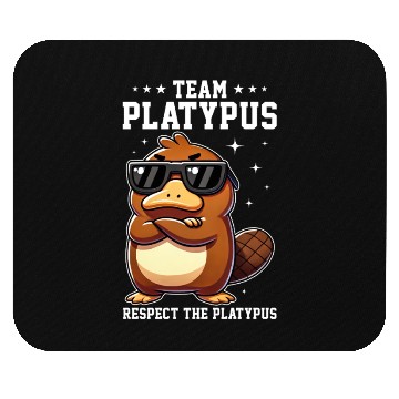 Discover Funny Team Platypus Respect The Platypus Cool Mouse Pads