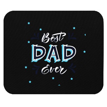 Discover Best Dad Ever - Cute and Decorative Father Design Mouse Pads