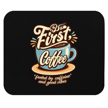 Discover But First Coffee Mouse Pads