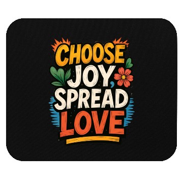 Discover Choose Joy Spread Love Mouse Pads