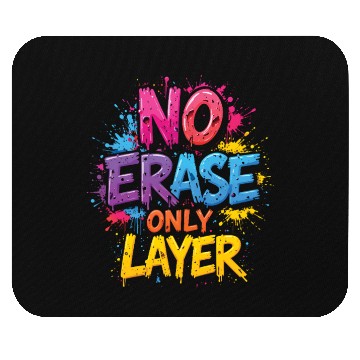 Discover NO ERASE ONLY LAYER - Bold 3D Typography Art Mouse Pads