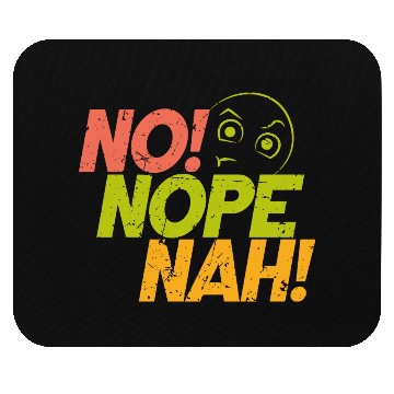 Discover No Nope Nah Graphic Streetwear Mouse Pads