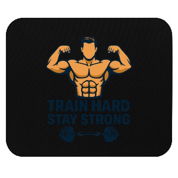 Discover TRAIN HARD STAY STRONG Mouse Pads