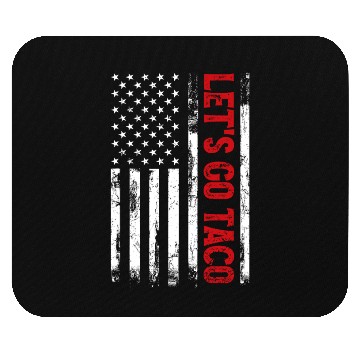 Discover Let’s Go Taco American Flag Mouse Pads