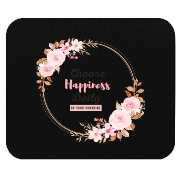 Discover Choose Happiness Floral Frame - Bloom With Joy Mouse Pads