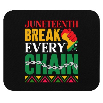 Discover Juneteenth Break Every Chain Mouse Pads