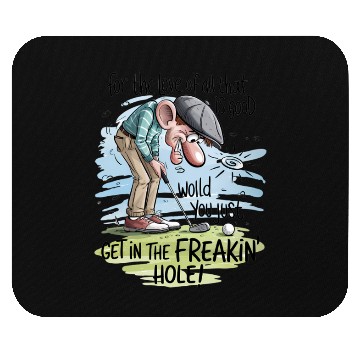 Discover Funny Golf Get in the Hole Mouse Pads