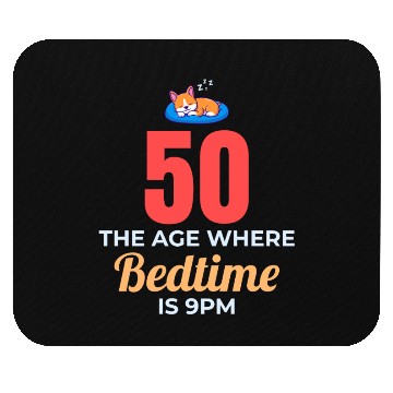Discover 50th Birthday Bedtime 9PM Corgi Funny Mouse Pads
