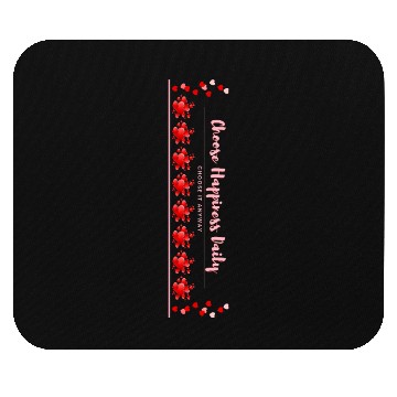 Discover Choose Happiness Love Design - Self Love Heart Art Mouse Pads