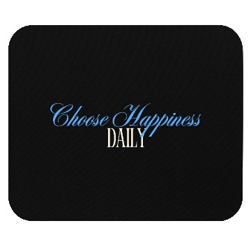 Discover Choose Happiness Quote Design - Daily Motivation Mouse Pads