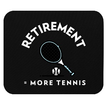 Discover Retirement = More Tennis Mouse Pads