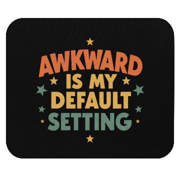 Discover Awkward Is My Default Setting - Retro Aesthetic Mouse Pads