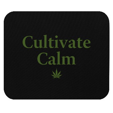 Discover Cultivate Calm Hemp Cannabis Saying Mouse Pads