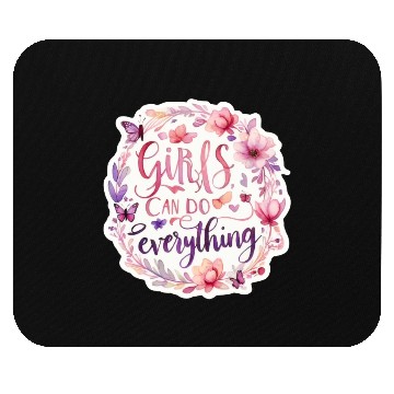 Discover Girls can do everything fun positive message GIRL Mouse Pads