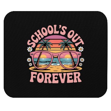 Discover School's Out Forever Retired Teacher 2025 Mouse Pads
