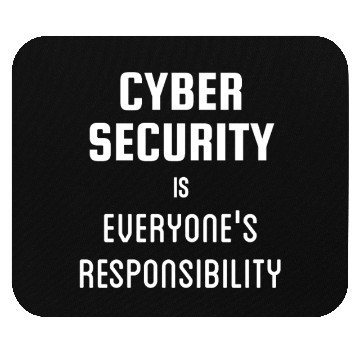 Discover Cyber Security is Everyones Responsibility Mouse Pads