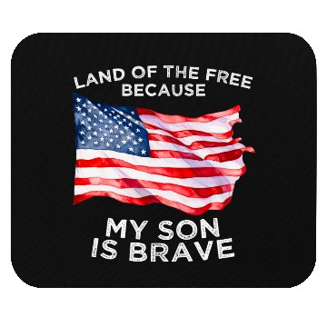 Discover Land of the free because my son is brave USA Mouse Pads