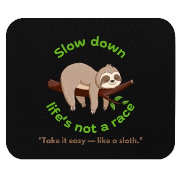 Discover Take It Slow – Sloth Vibe Mouse Pads for Kids & Youth