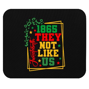 Discover Black History Juneteenth 1865 They Not Like Us Mouse Pads