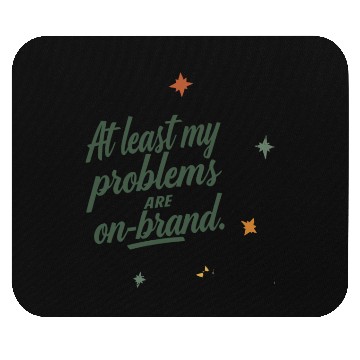 Discover At Least My Problems Are On-Brand Retro Aesthetic Mouse Pads