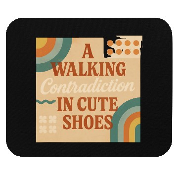 Discover A Walking Contradiction in Cute Shoes - Retro Mouse Pads