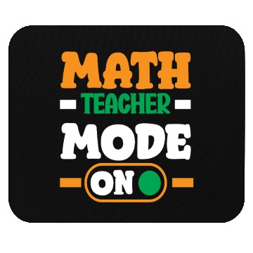 Discover Math Teacher Mode On Enthusiast Design Mouse Pads