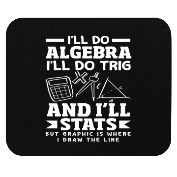 Discover Math Teacher I'll Do Algebra Trig Stats Mouse Pads