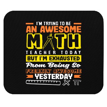 Discover Math Teacher I'm Trying To Be Awesome Today Mouse Pads