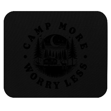 Discover Camping Summer Camp More Worry Less Mouse Pads