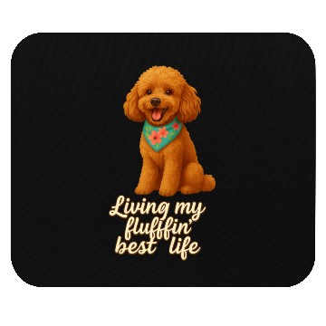 Discover Toy Poodle – Living My Fluffin’ Best Life Mouse Pads