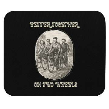 Discover Better Together on Two Wheels Mouse Pads