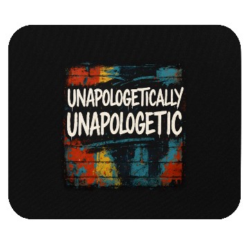 Discover Unapologetically Unapologetic Graffiti Mouse Pads