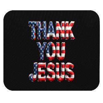 Discover THANK YOU JESUS Mouse Pads