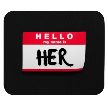 Discover HELLO, I’M HER.™ Mouse Pads
