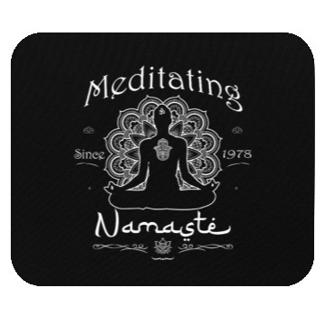 Discover Meditating Since 1978 - Namaste Mouse Pads