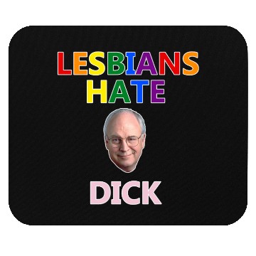 Discover Lesbians Hate Dick Mouse Pads