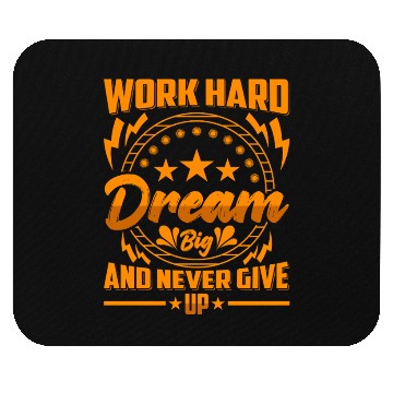 Discover Work Hard Dream Big and Never Give Up Mouse Pads