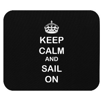 Discover Keep calm and sail on - white text Mouse Pads