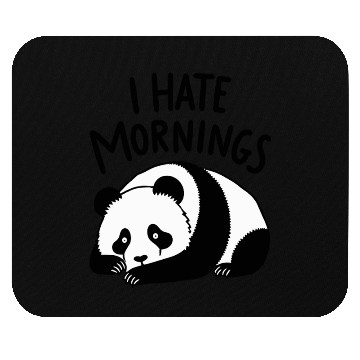 Discover Panda I Hate Mornings Saying Mouse Pads