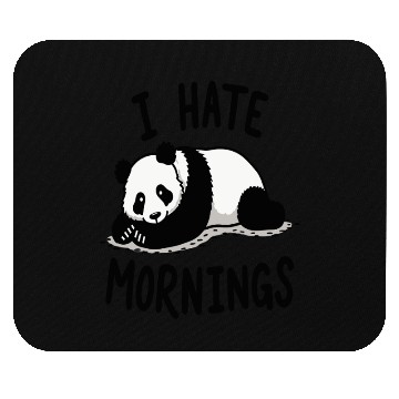 Discover Panda I Hate Mornings Saying Mouse Pads